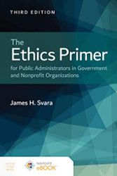 Ethics Primer for Public Administrators in Government