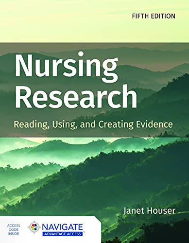 Nursing Research: Reading Using and Creating Evidence