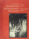 Book of Alternative Photographic Processes