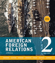 American Foreign Relations: Volume 2: Since 1895