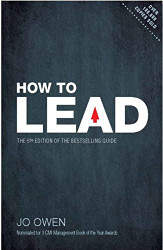 How to Lead: The definitive guide to effective leadership