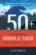 50+: The Emerging Joshua and Caleb Generation