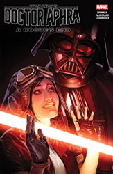 STAR WARS: DOCTOR APHRA volume 7 - A ROGUE'S END