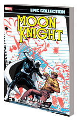 MOON KNIGHT EPIC COLLECTION: FINAL REST - Moon Knight Epic Collection