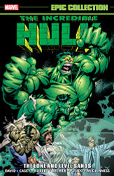 INCREDIBLE HULK EPIC COLLECTION: THE LONE AND LEVEL SANDS