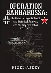 Operation Barbarossa: the Complete Organisational and Statistical Volume 1