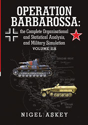 Operation Barbarossa: the Complete Organisational and Statistical Volume 2