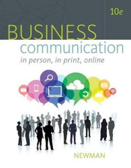 Business Communication: In Person In Print Online
