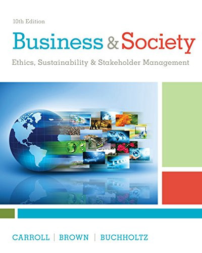 Business & Society: Ethics Sustainability & Stakeholder Management