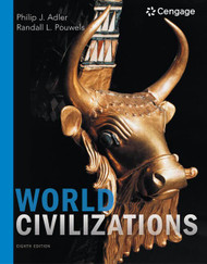 World Civilizations: Volume 1: To 1700