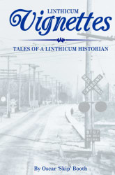 Linthicum Vignettes: Tales of a Linthicum Historian