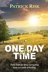 One Day at a Time: Daily hope for those navigating their own path