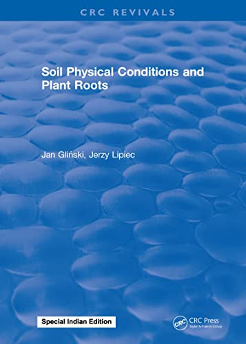 Soil Physical Conditions and Plant Roots