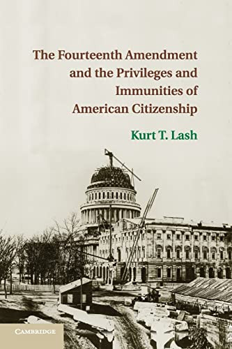 Fourteenth Amendment and the Privileges and Immunities of American