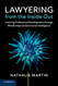 Lawyering from the Inside Out