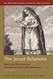 Jesuit Relations: Natives and Missionaries in Seventeenth-Century