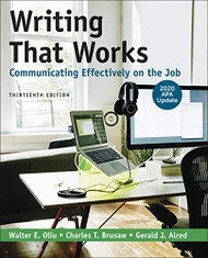 Writing That Works: Communicating Effectively on the Job with 2020 APA
