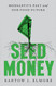 Seed Money: Monsanto's Past and Our Food Future