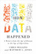 How Data Happened: A History from the Age of Reason to the Age