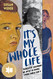 It's My Whole Life: Charlotte Salomon: An Artist in Hiding During