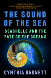 Sound of the Sea: Seashells and the Fate of the Oceans