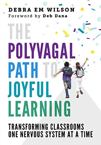 Polyvagal Path to Joyful Learning