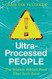 Ultra-Processed People