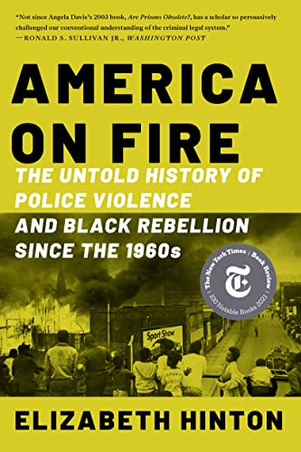 America on Fire: The Untold History of Police Violence and Black