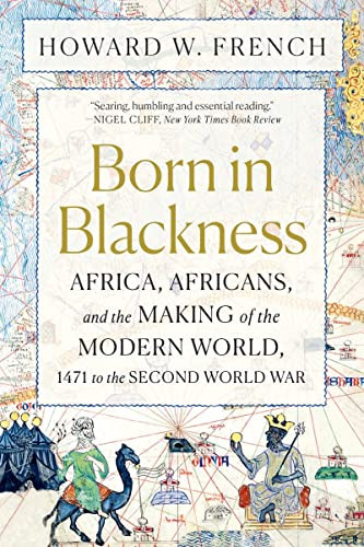 Born in Blackness: Africa Africans and the Making of the Modern