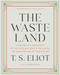 Waste Land: A Facsimile & Transcript of the Original Drafts