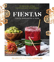 Fiestas: Tidbits Margaritas & More