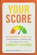 Your Score: An Insider's Secrets to Understanding Controlling
