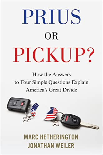 Prius Or Pickup?: How the Answers to Four Simple Questions Explain