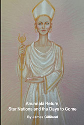 Anunnaki Return Star Nations and the Days to Come