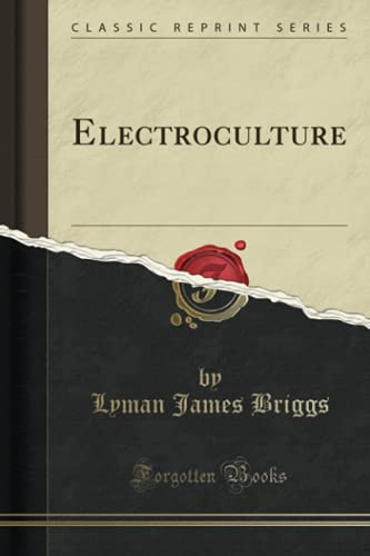 Electroculture (Classic Reprint)