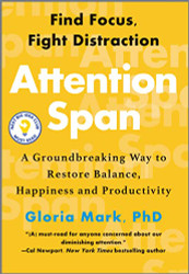 Attention Span: A Groundbreaking Way to Restore Balance Happiness
