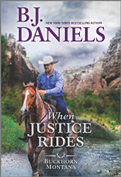 When Justice Rides (A Buckhorn Montana Novel 6)