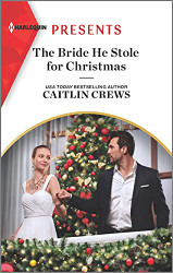 Bride He Stole for Christmas: An Uplifting International Romance