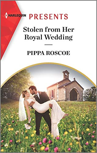 Stolen from Her Royal Wedding (The Royals of Svardia 2)