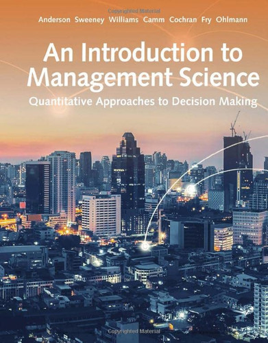 Introduction to Management Science: Quantitative Approach