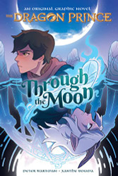 Through the Moon: A Graphic Novel