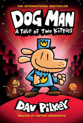 Dog Man: A Tale of Two Kitties: A Graphic Novel