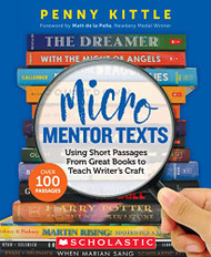 Micro Mentor Texts: Using Short Passages From Great Books to Teach
