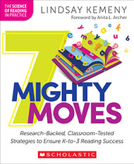 7 Mighty Moves: Research-Backed Classroom-Tested Strategies to Ensure
