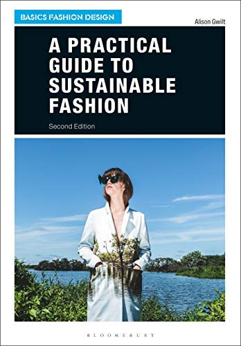 Practical Guide to Sustainable Fashion (Basics Fashion Design)