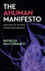 Ahuman Manifesto: Activism for the End of the Anthropocene