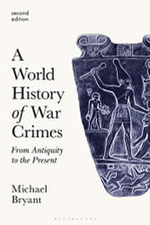 World History of War Crimes: From Antiquity to the Present