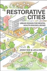 Restorative Cities: urban design for mental health and wellbeing