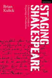 Staging Shakespeare: A Director's Guide to Preparing a Production