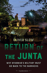Return of the Junta: Why Myanmar's Military Must go Back